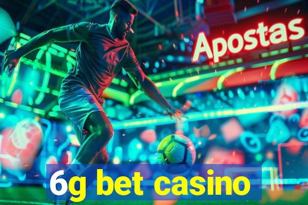 6g bet casino